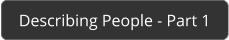 Describing People - Part 1