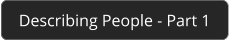 Describing People - Part 1