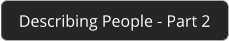 Describing People - Part 2