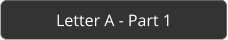 Letter A - Part 1