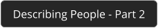 Describing People - Part 2