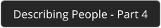 Describing People - Part 4